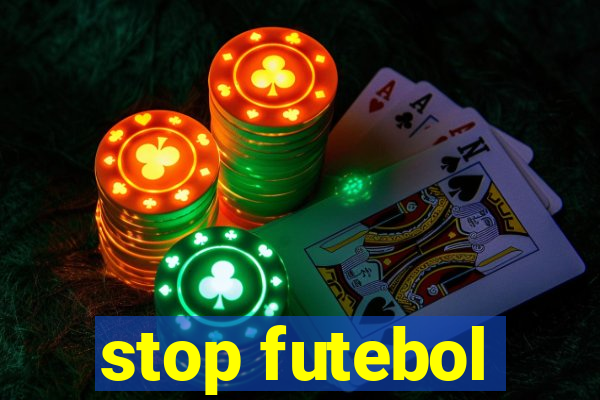 stop futebol